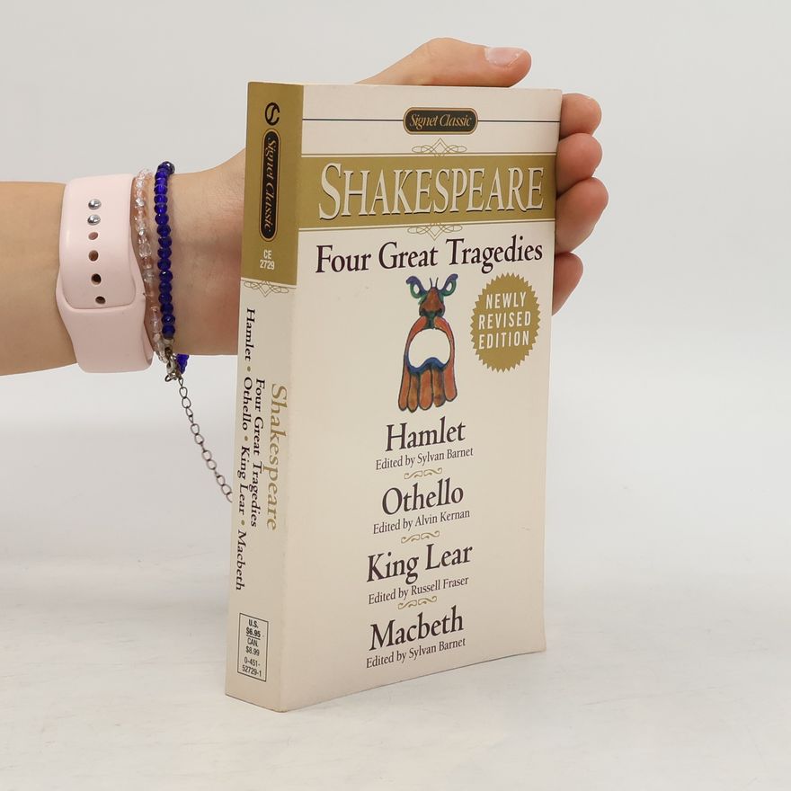 William Shakespeare Four Great Tragedies: Hamlet; Othello; King Lear; Macbeth