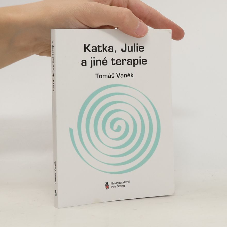 Tomáš Vaněk Katka, Julie a jiné terapie