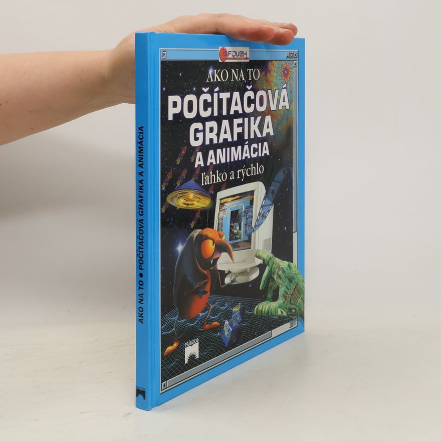 Asha Kalbag Počítačová grafika a animácia ľahko a rýchlo