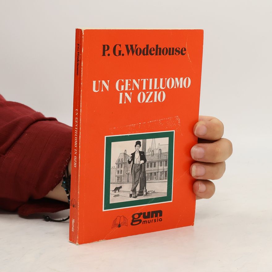 Pelham Wodehouse Un gentiluomo in ozio