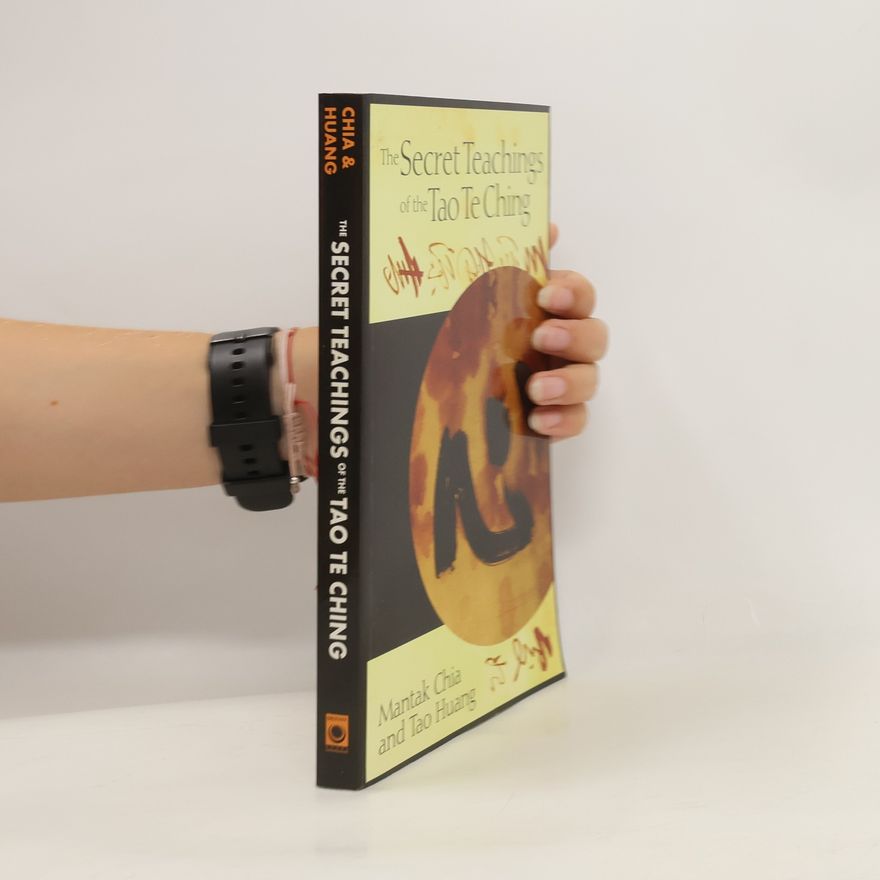 Tao Huang The Secret Teachings of the Tao Te Ching