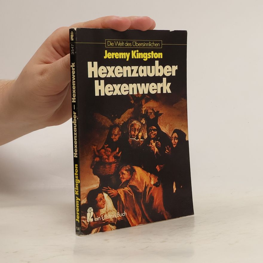 Jeremy Kingston Hexenzauber, Hexenwerk