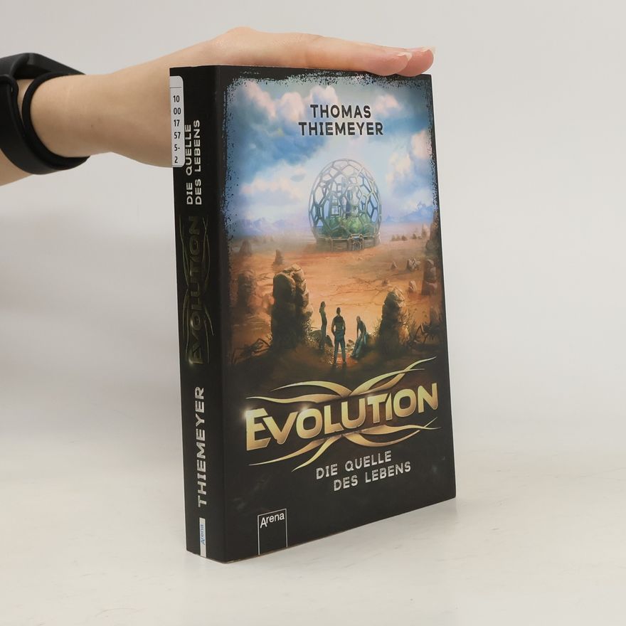 Thomas Thiemeyer Evolution (3). Die Quelle des Lebens