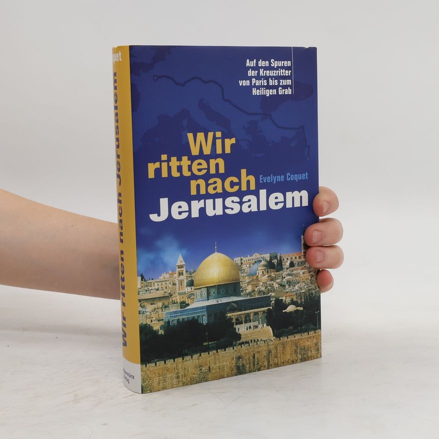 Evelyne Coquet Wir ritten nach Jarusalem