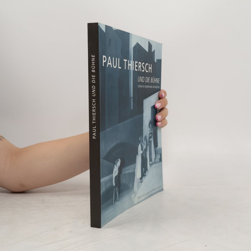Katja Schneider Paul Thiersch und die Bühne