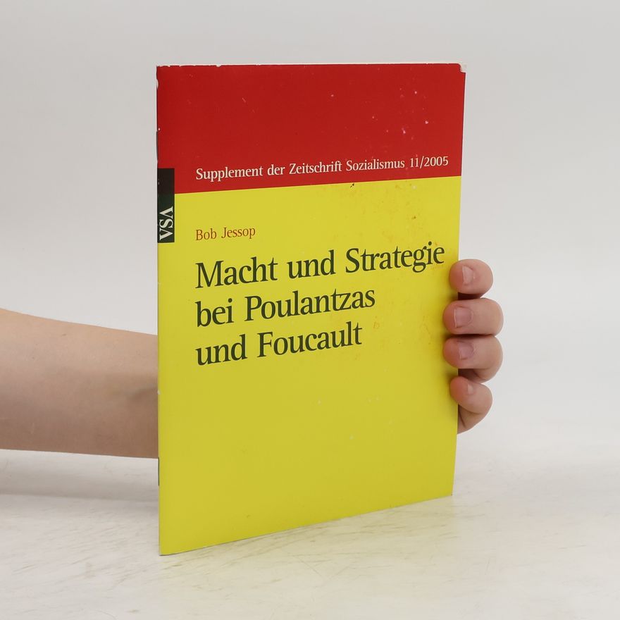 Bob Jessop Macht und Strategie bei Poulantzas und Foucault