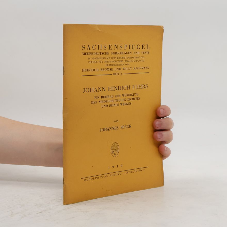Johannes Speck Johann Hinrich Fehrs. Ein Beitrag zur Würdigung des Niederdeutschen dichters und seines Werkes