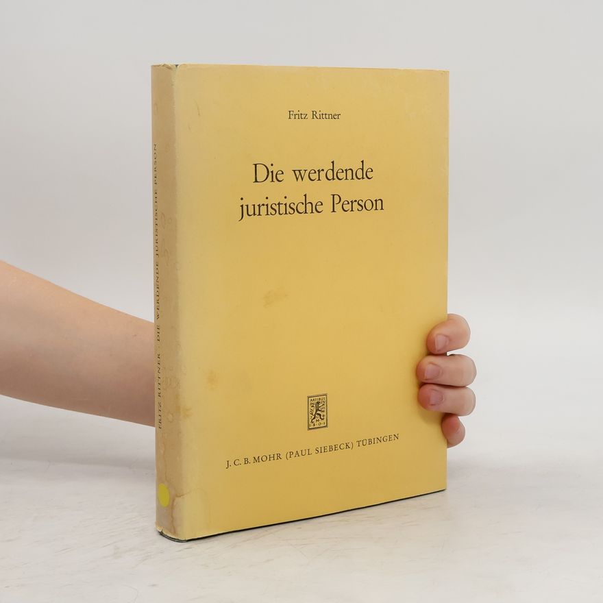 Fritz Rittner Die werdende juristische Person