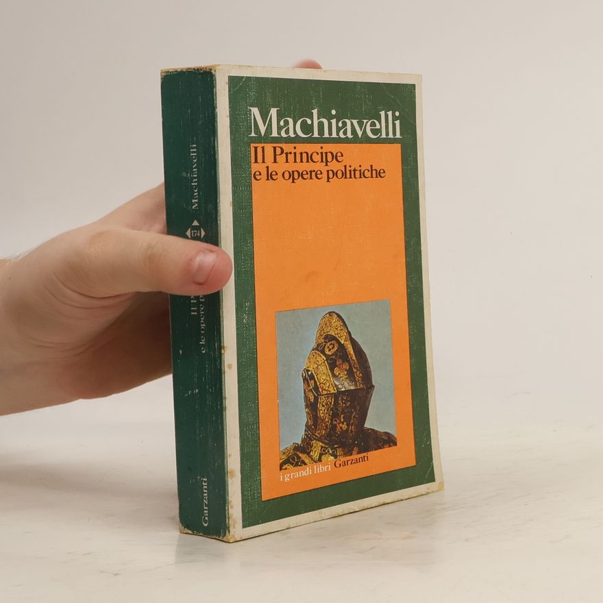 Niccolò Machiavelli Il principe e altre opere politiche