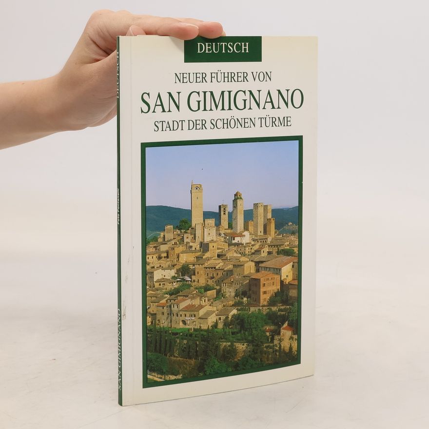 Autorenkollektiv San Gimignano: Stadt der Schönen Türme