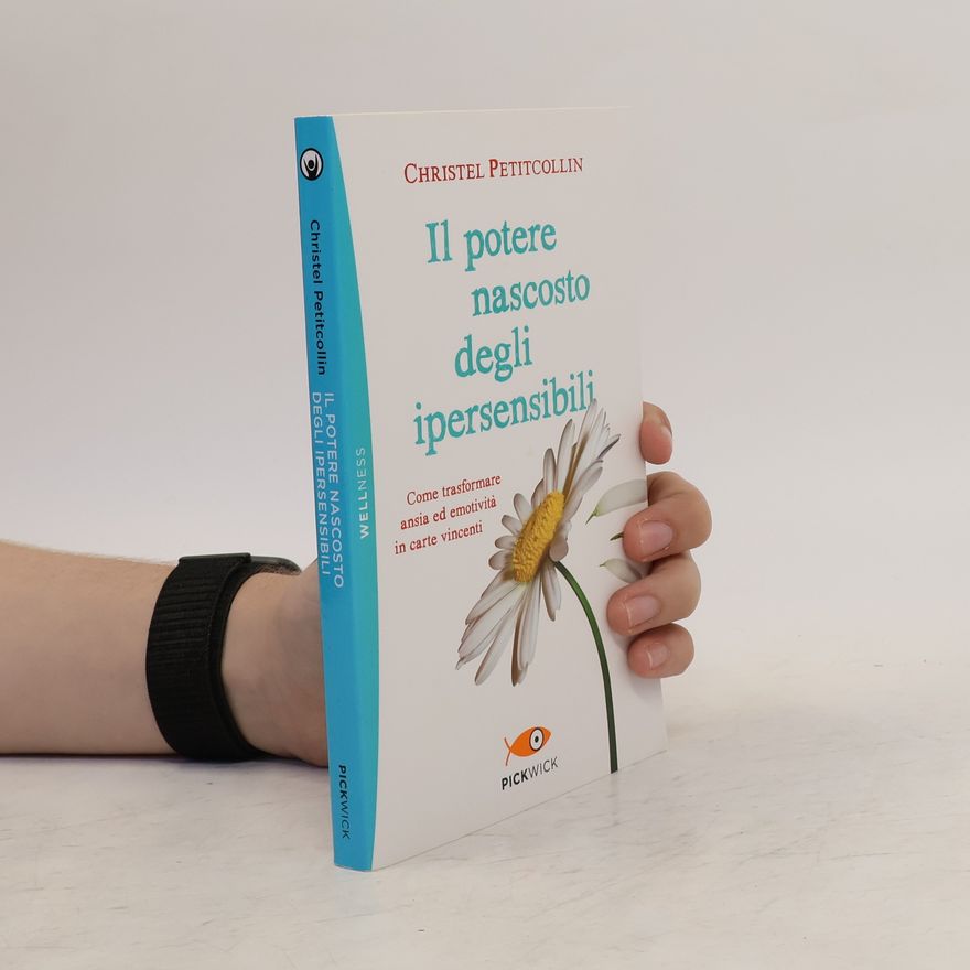 Christel Petitcollin Il potere nascosto degli ipersensibili