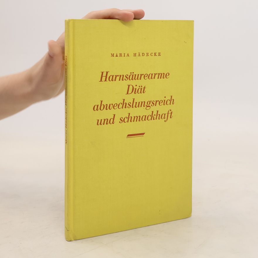 Maria Hädecke Harnsäurearme Diät abwechslungsreich und schmackhaft