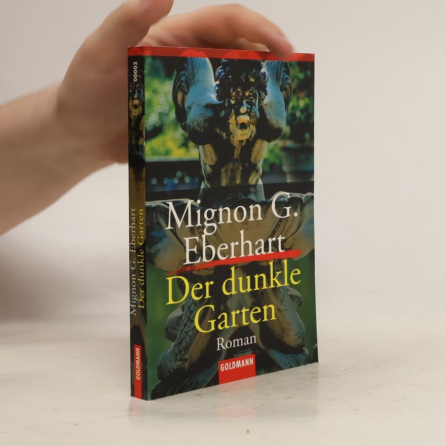Mignon G. Eberhart Der dunkle Garten
