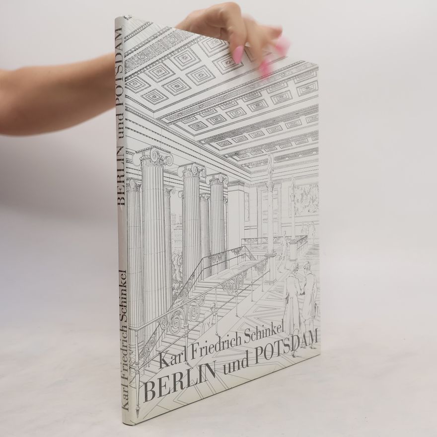 Karl Friedrich Schinkel Berlin und Potsdam
