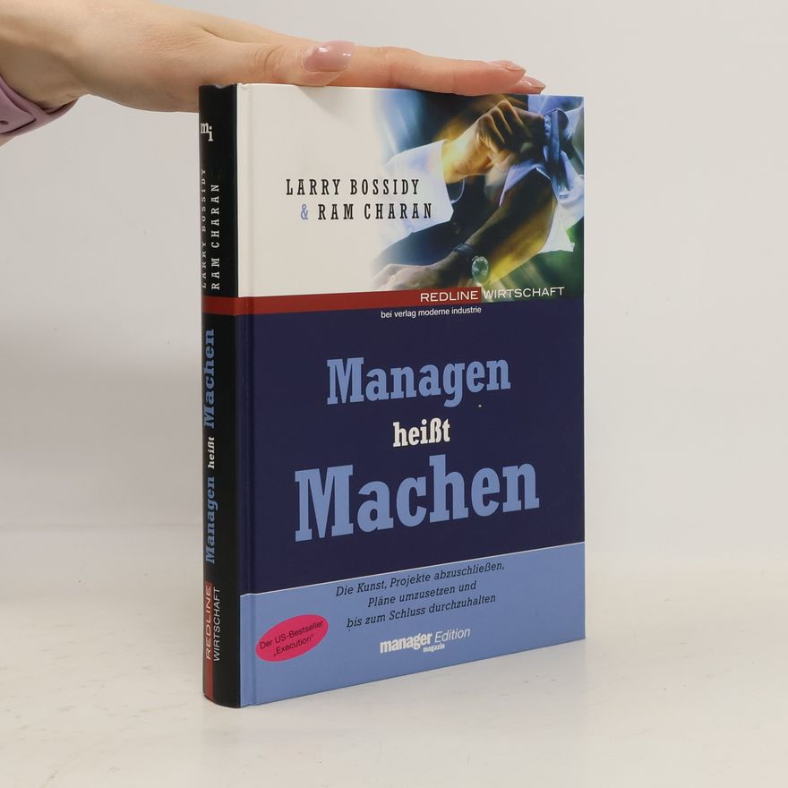 Larry Bossidy Managen heißt Machen