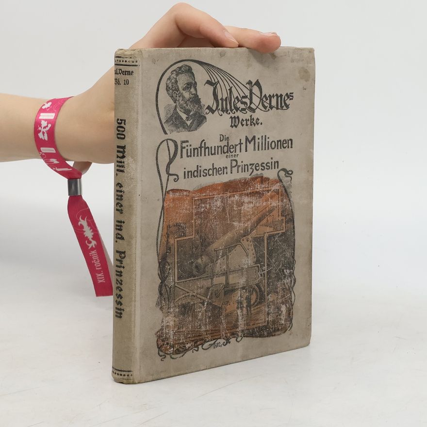 Jules Verne Die 500 Millionen einer indischen Prinzessin