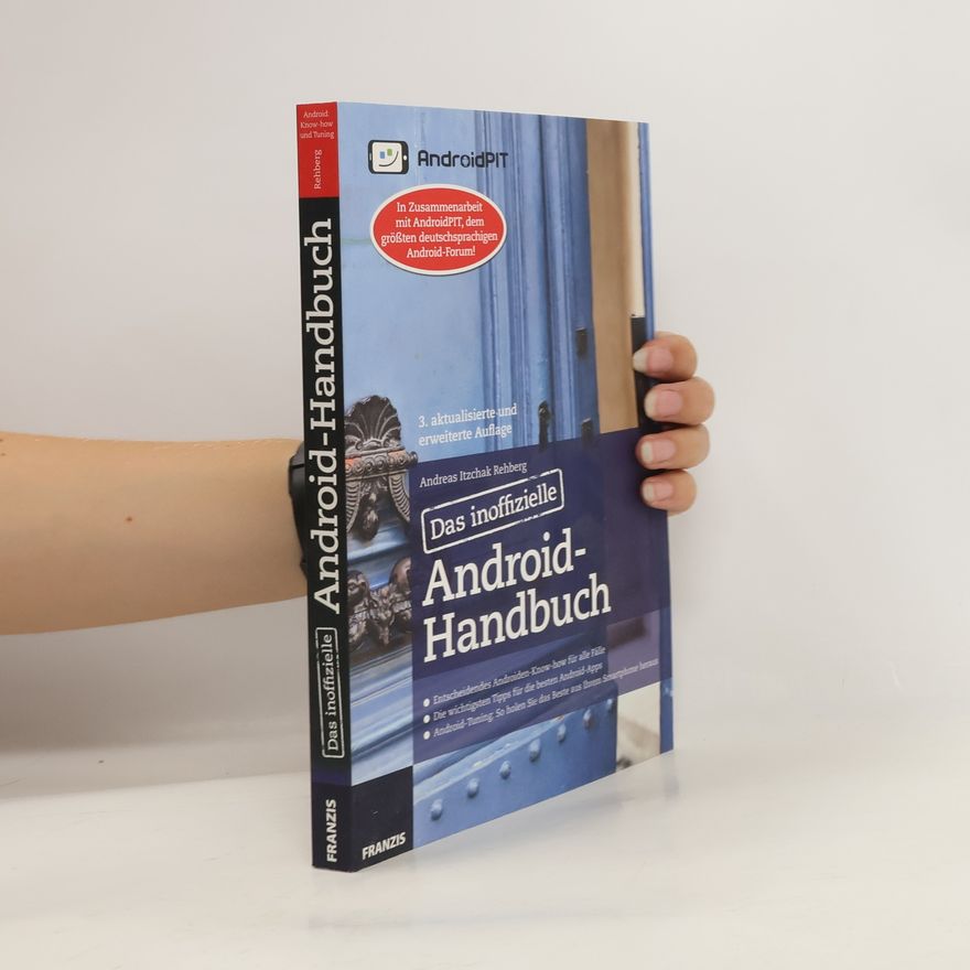 Andreas Itzchak Rehberg Das inoffizielle Android-Handbuch