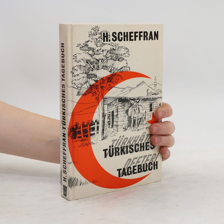Heinz Scheffran Türkisches Tagebuch