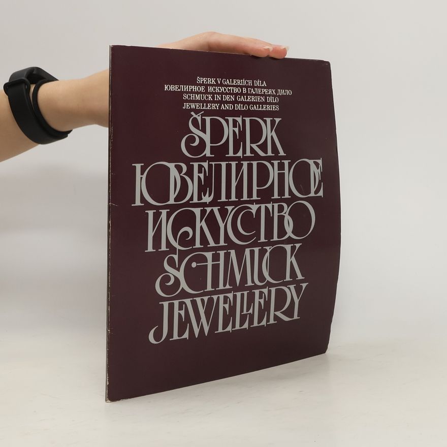Kolektiv autorů Šperk v galeriích díla (Šperk=Ювелирное искусство=Schmuck=Jewellery)
