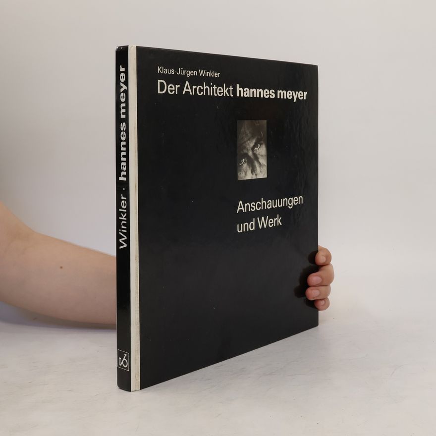 Klaus-Jürgen Winkler Der Architekt Hannes Meyer