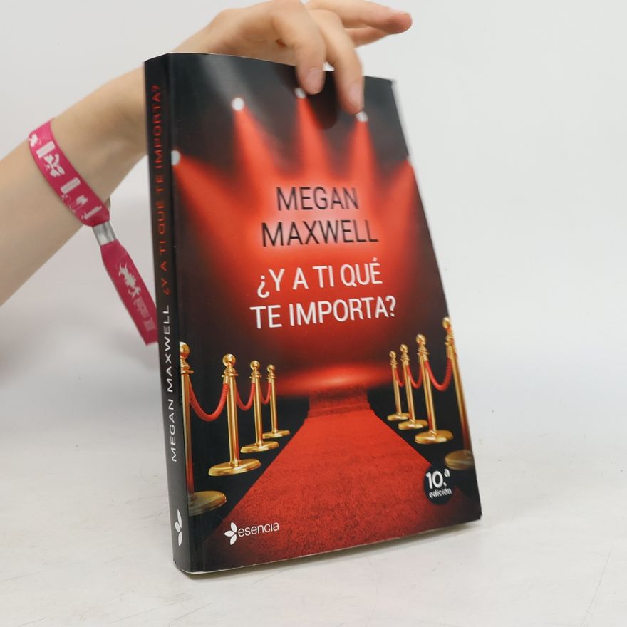 Megan Maxwell ¿Y a ti qué te importa?