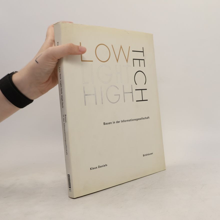 Klaus Daniels Low Tech - Light Tech - High Tech