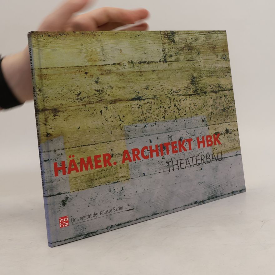Robert Schütze Hardt-Waltherr Hämer, Architekt HBK, Theaterbau