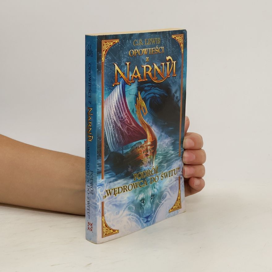 C. S. Lewis Opowieści z Narnii: Podróż Wędrowca do Świtu