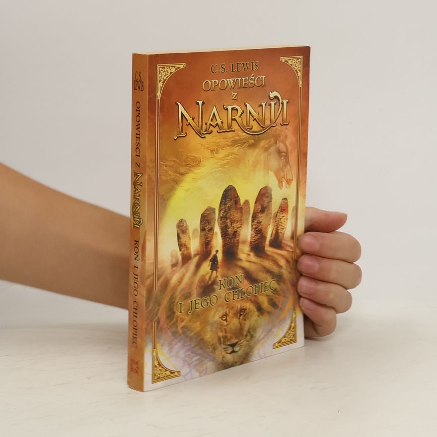 C. S. Lewis Opowieści z Narnii: Koń i jego chłopiec