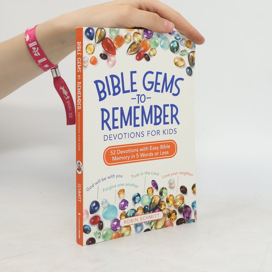 Robin Schmitt Bible Gems to Remember Devotions for Kids