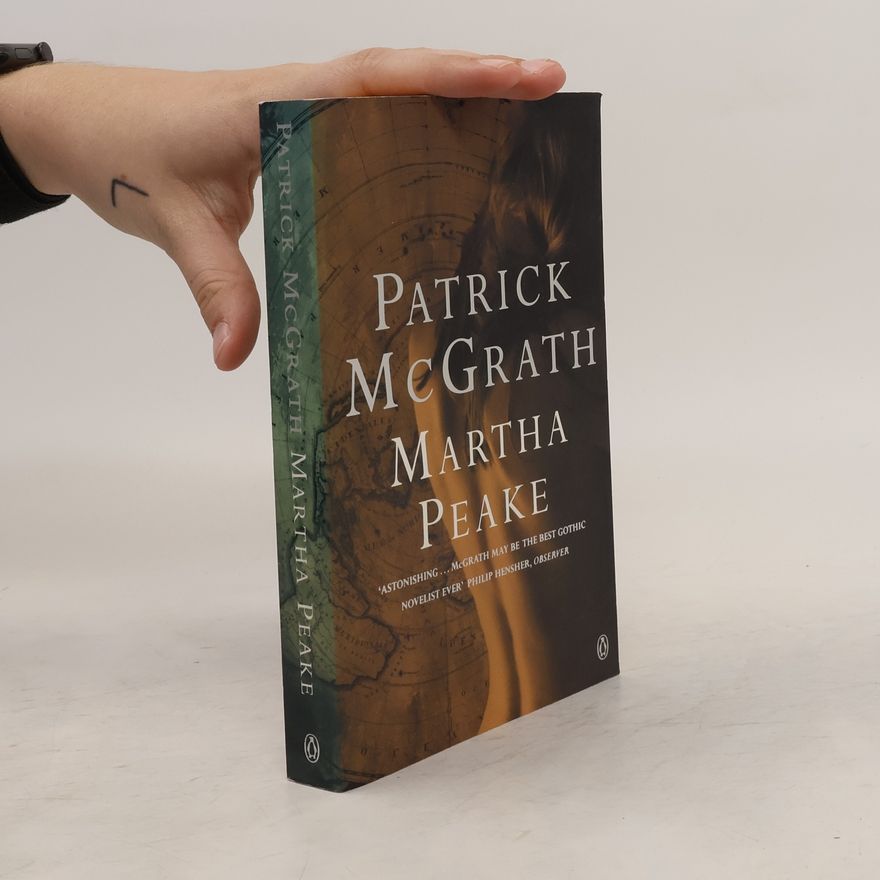 Patrick McGrath Martha Peake