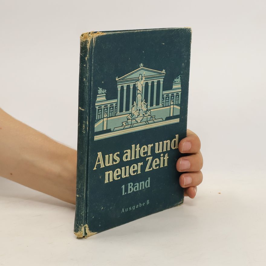 Autorenkollektiv Aus alter und neuer Zeit Band 1.
