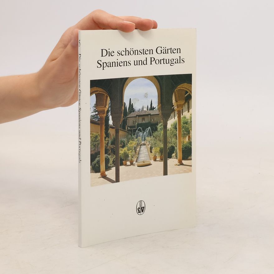 Klaus W. Ruminski Die schönsten Gärten Spaniens und Portugals