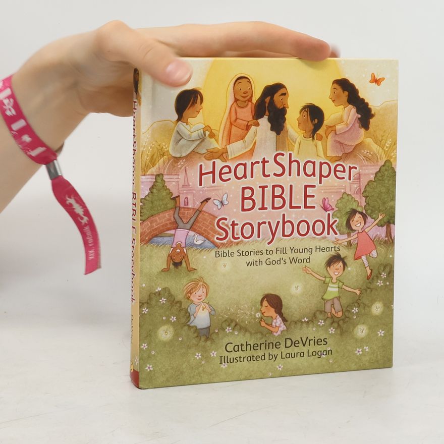 DeVries Catherine Heartshaper Bible Storybook
