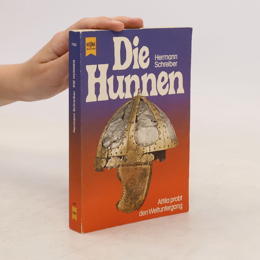 Hermann Schreiber Die Hunnen