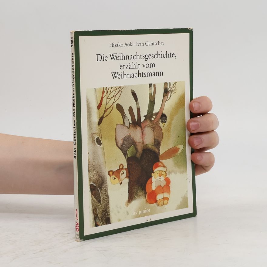Hisako Aoki Die Weihnachtsgeschichte, erzählt vom Weihnachtsmann