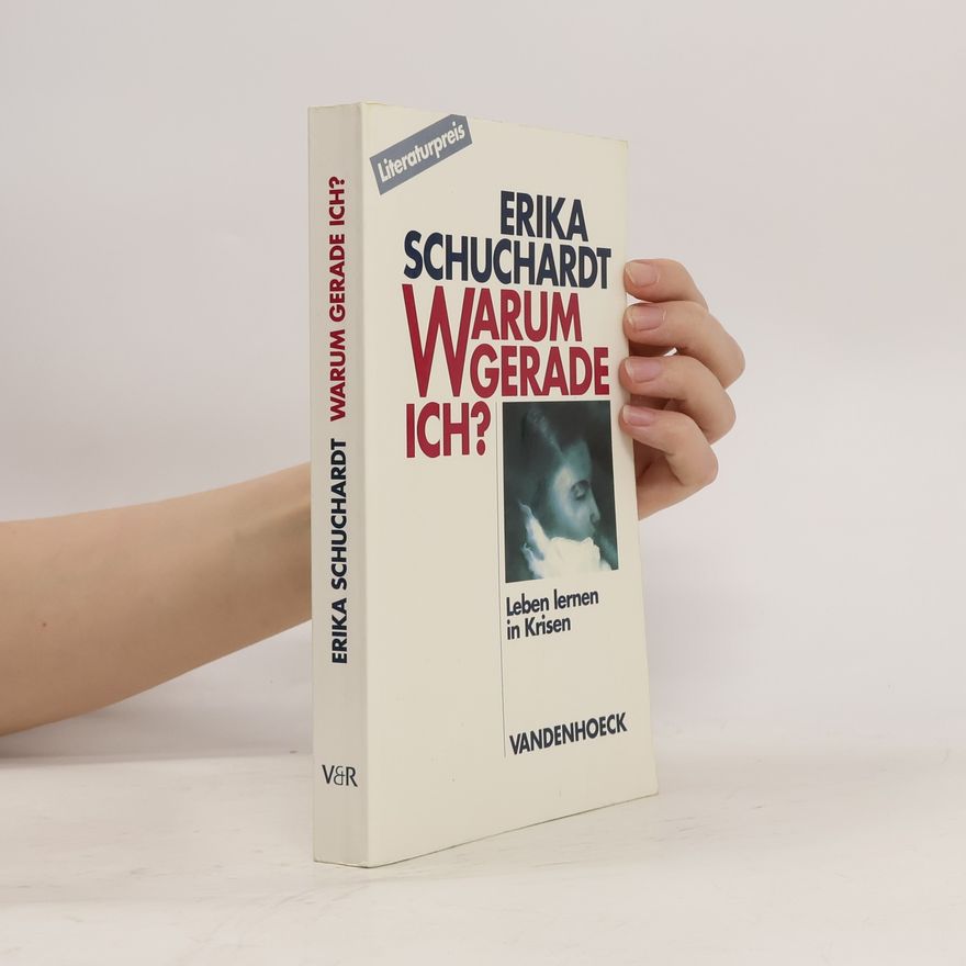 Erika Schuchardt Warum gerade ich ...?
