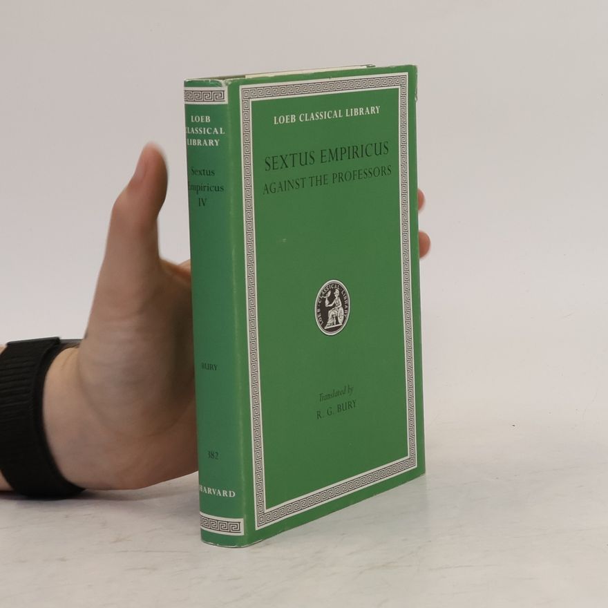 R. G. Bury Loeb Classical Library - 4: Sextus Empiricus