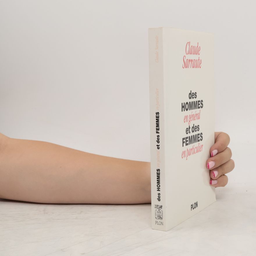Claude Sarraute Des hommes en général, et des femmes en particulier