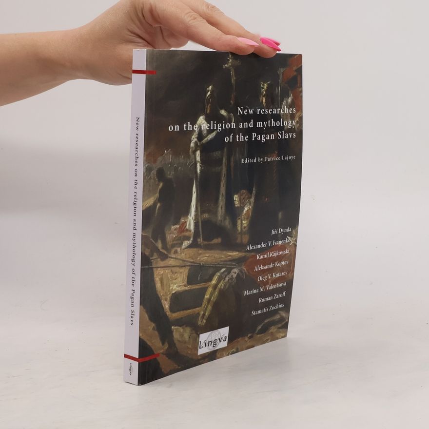 kolektiv New Researches on the Religion and Mythology of the Pagan Slavs