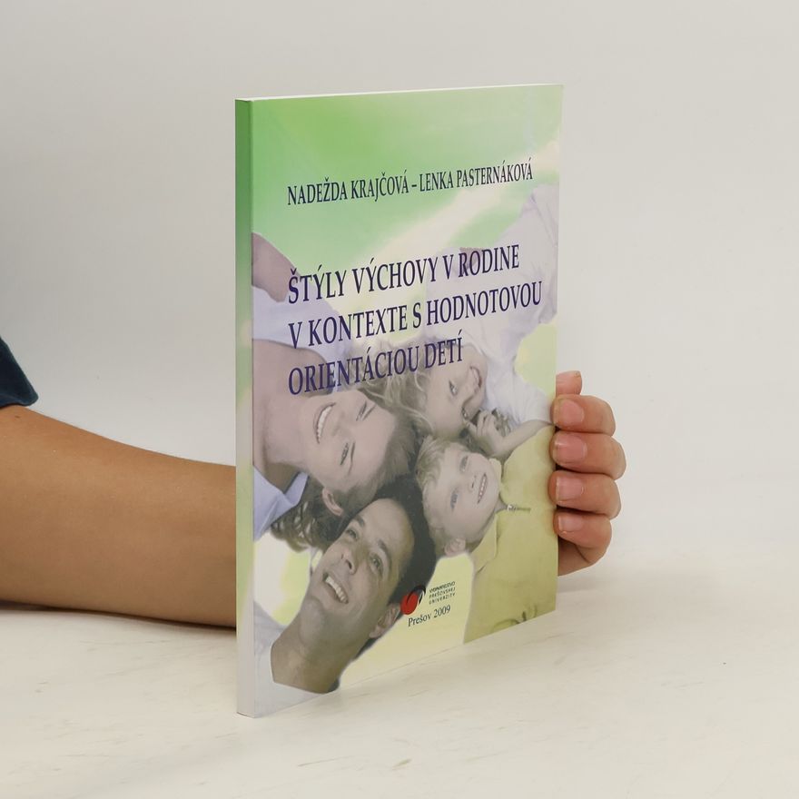 Lenka Pasternáková Štýly výchovy v rodine v kontexte s hodnotovou orientáciou detí