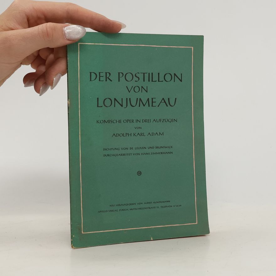 Adolph Karl Adam Der Postillon von Lonjumeau