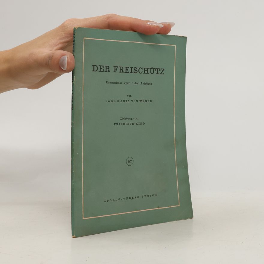 Friedrich Kind Der Freischütz