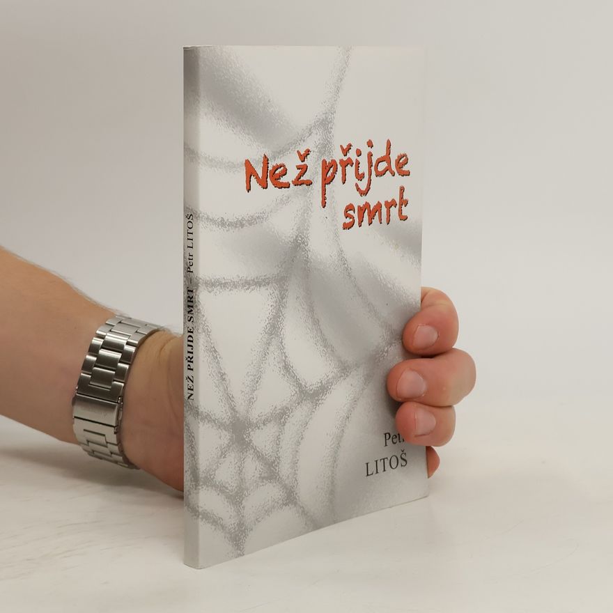 Petr Litoš Než přijde smrt