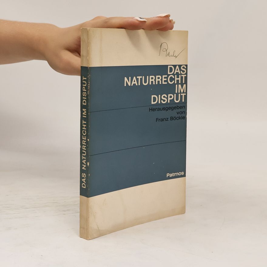 Franz Böckle Das Naturrecht im Disput
