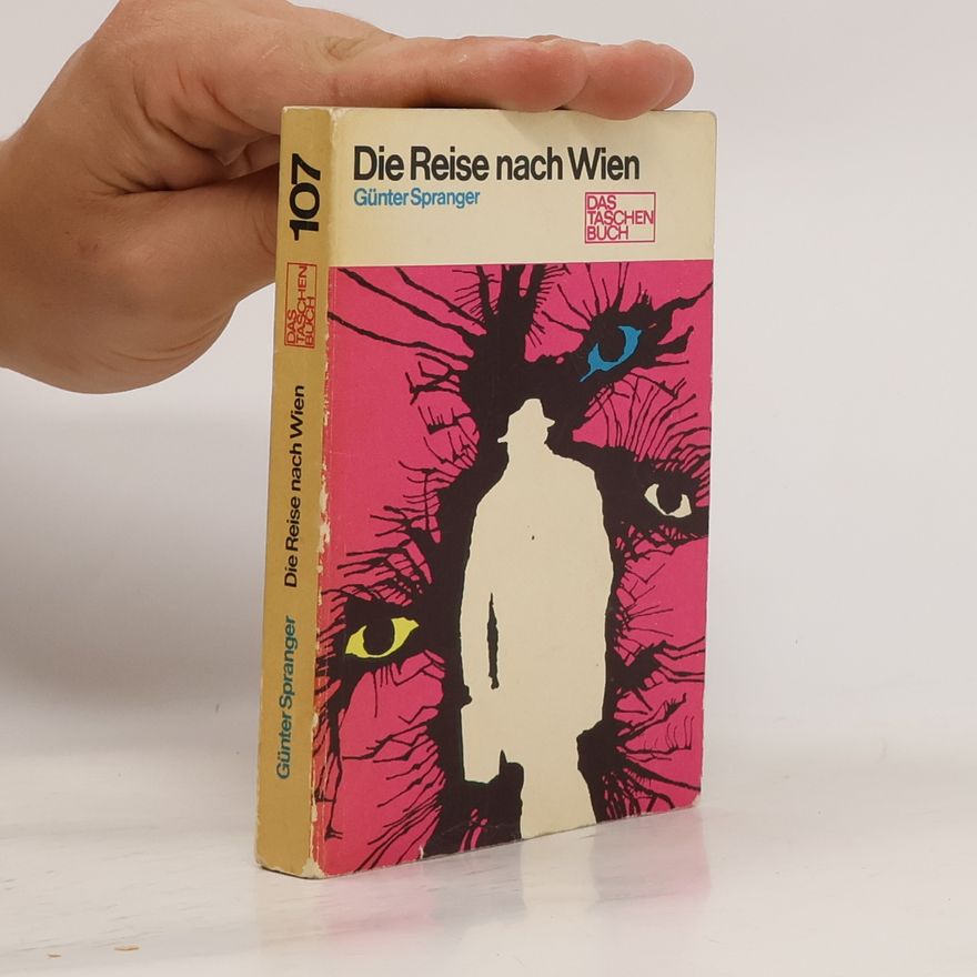 Günter Spranger Die Reise nach Wien