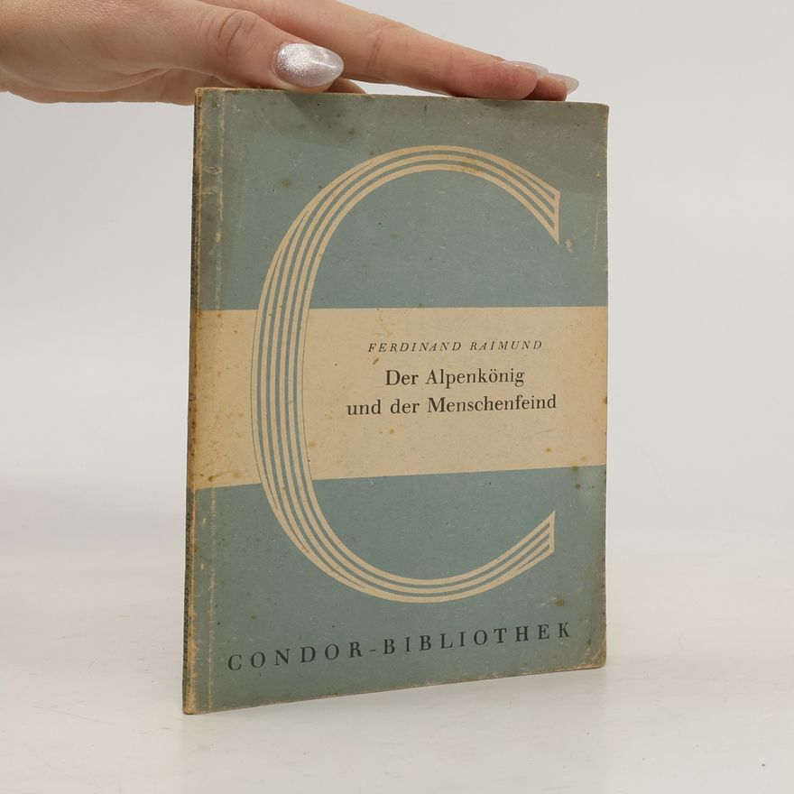 Ferdinand Raimund Der Alpenkönig und der Menschenfeind