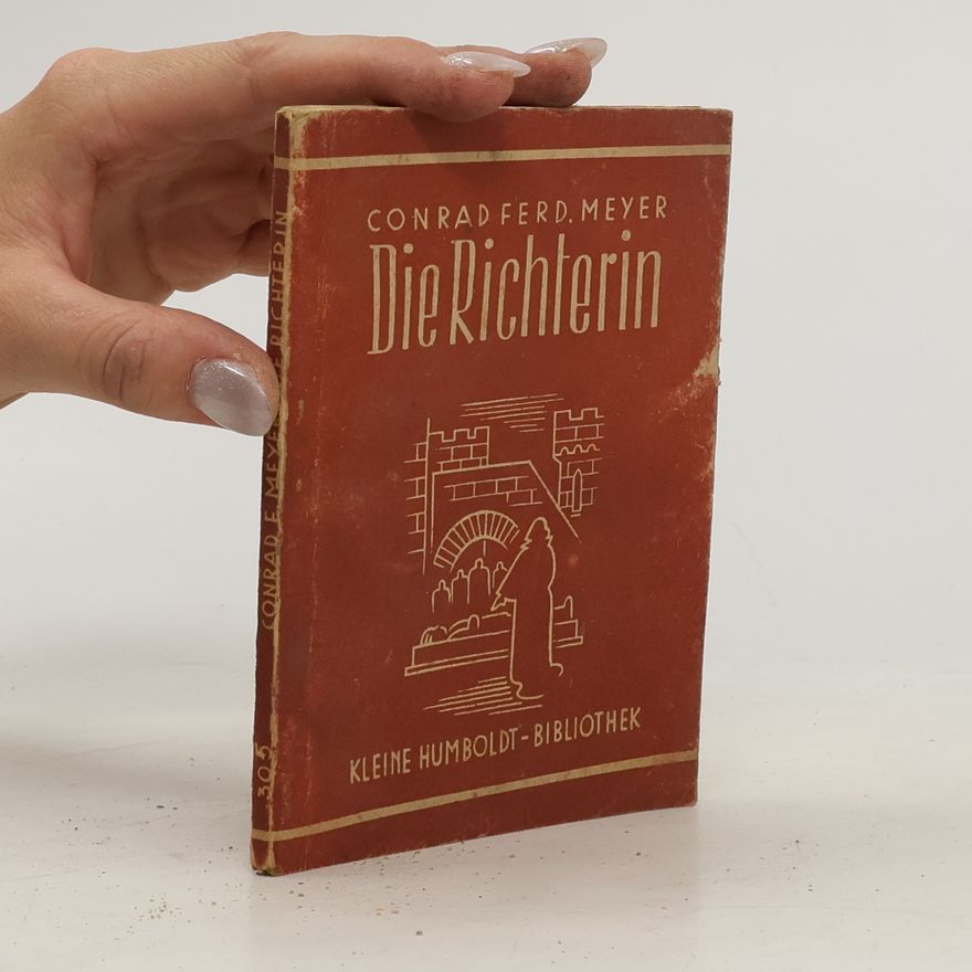 Conrad Ferdinand Meyer Die Richterin