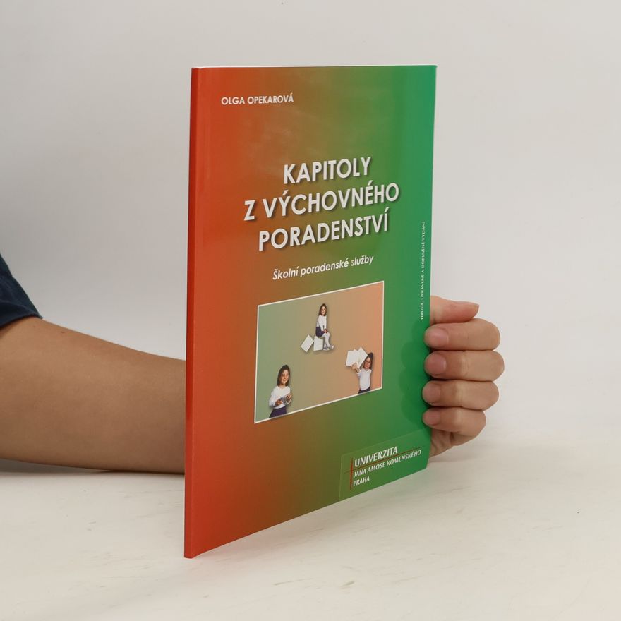 Olga Opekarová Kapitoly z výchovného poradenství : školní poradenské služby