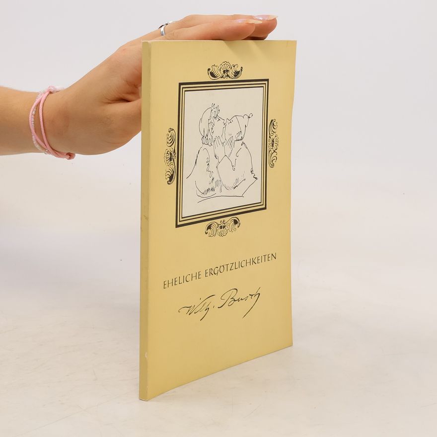 Wilhelm Busch Eheliche Ergötzlichkeiten